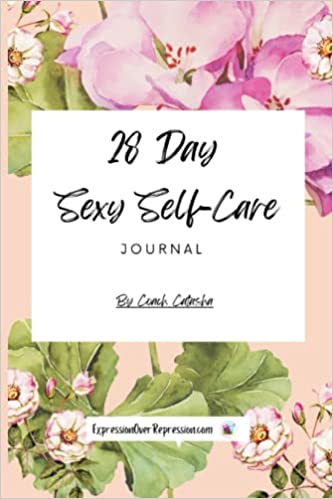 28 Days to Sexy Self-Care by Catasha Gordon